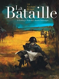 La bataille: l'intégrale