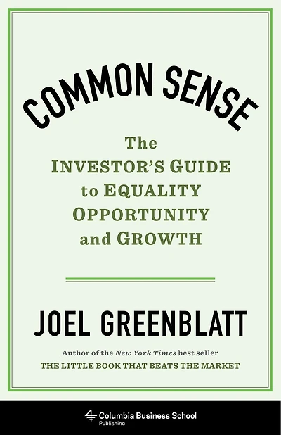 Common Sense: The Investor's Guide To Equality, Opportunity