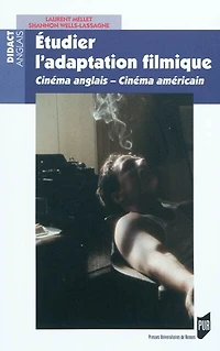 Etudier l'adaptation filmique: cinéma anglais-cinéma américain