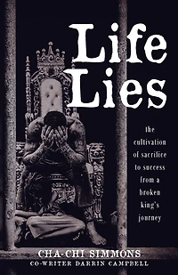 Life Lies: The cultivation of sacrifice to success from a broken king's journey