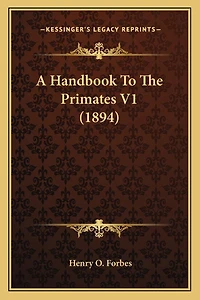 A Handbook To The Primates V1 (1894)