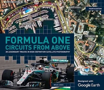 Formula One Circuits From Above: 28 Legendary Tracks High-definition Satellite Photography