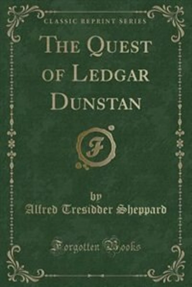 The Quest of Ledgar Dunstan (Classic Reprint)