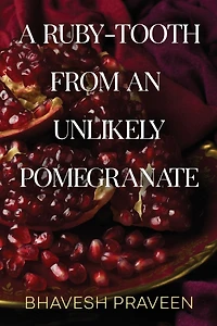 A Ruby-Tooth from an Unlikely Pomegranate