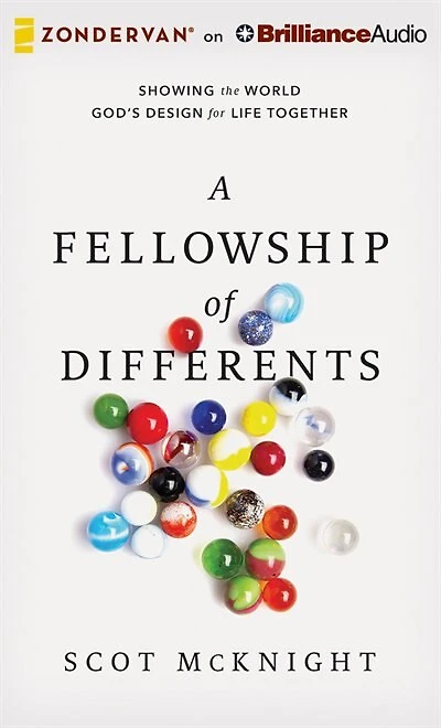 A Fellowship Of Differents: Showing The World God's Design For Life Together