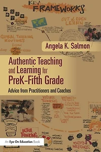 Authentic Teaching and Learning for PreK-Fifth Grade: Advice from Practitioners Coaches