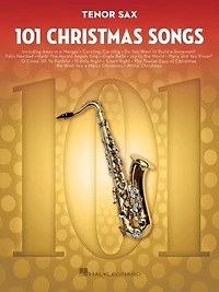 101 Christmas Songs: for Tenor Sax