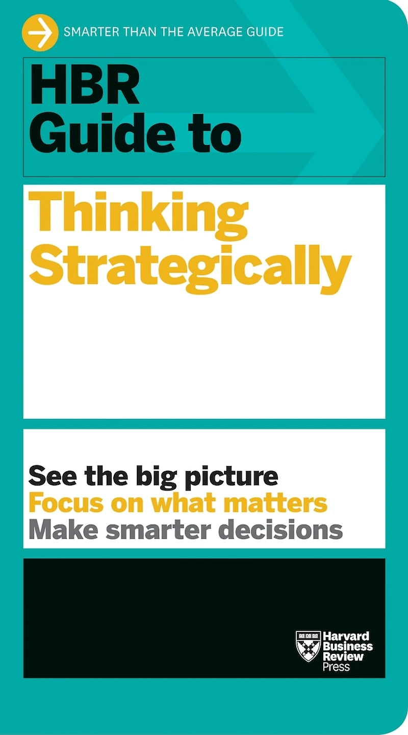 Hbr Guide To Thinking Strategically (hbr Series)
