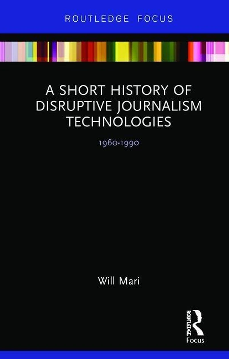A Short History of Disruptive Journalism Technologies: 1960-1990
