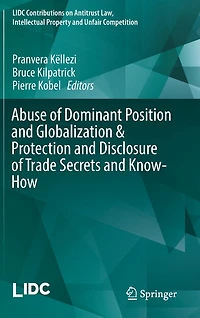 Abuse of Dominant Position and Globalization Protection Disclosure Trade Secrets Know-How