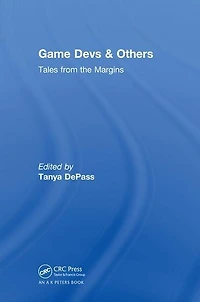 Game Devs and Others: Tales from the Margins