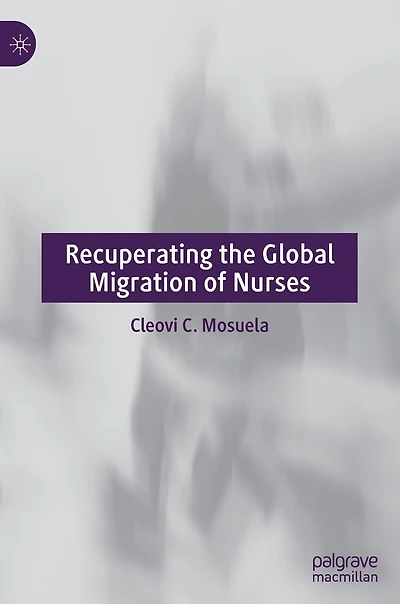 Recuperating The Global Migration Of Nurses