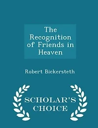 The Recognition of Friends Heaven (Classic Reprint)