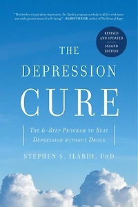 The Depression Cure: 6-Step Program to Beat without Drugs