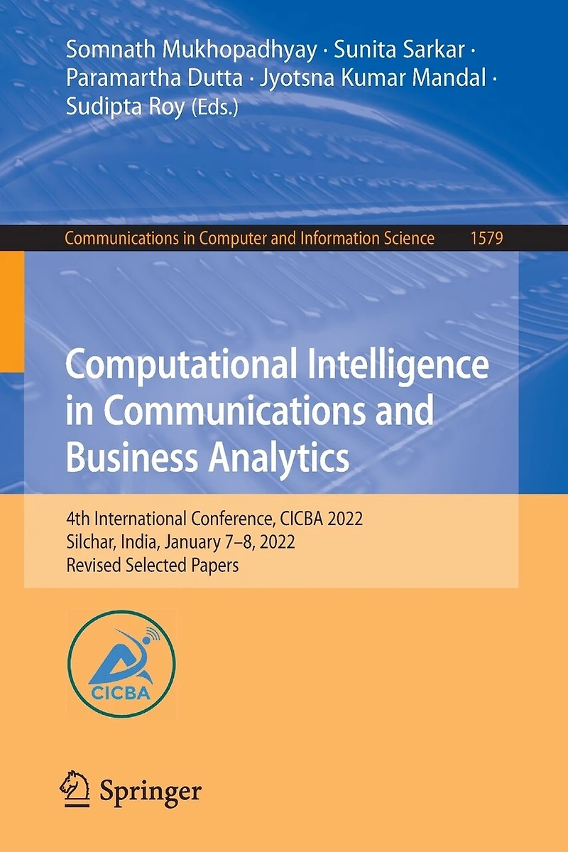 Computational Intelligence Communications and Business Analytics: 4th International Conference, CICBA 2022, Silchar, India, January 7-8, Revised Selected Papers