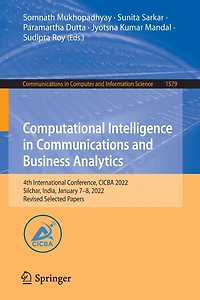 Computational Intelligence Communications and Business Analytics: 4th International Conference, CICBA 2022, Silchar, India, January 7-8, Revised Selected Papers