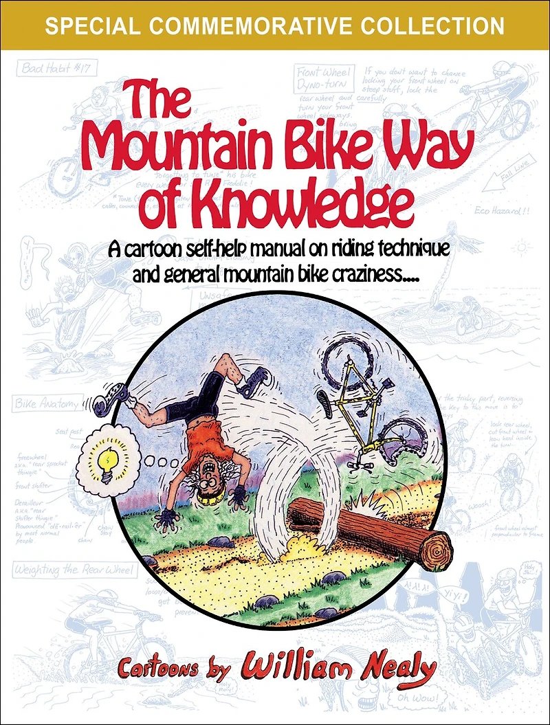 The Mountain Bike Way of Knowledge: A Cartoon Self-Help Manual on Riding Technique and General Craziness