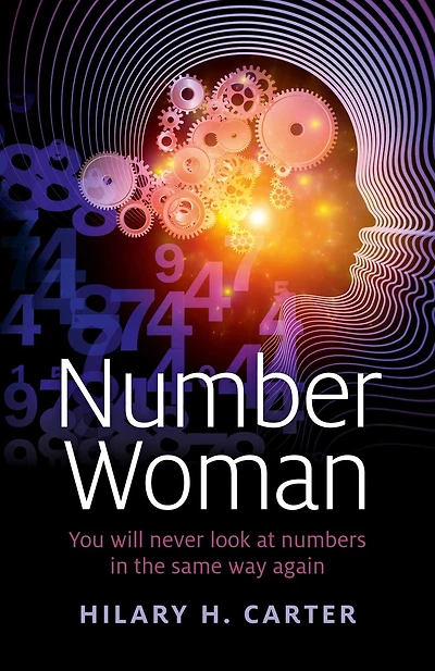 Number Woman: You Will Never Look At Numbers In The Same Way Again