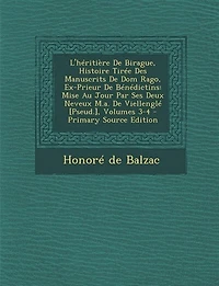 L'héritière De Birague, Histoire Tirée Des Manuscrits Dom Rago, Ex-Prieur Bénédictins: Mise Au Jour Par Ses Deux Neveux M.a. Viellenglé [Pseud.], Volumes 3-4 - Primary Source Edition