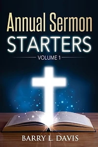 Annual Sermon Starters Volume 1