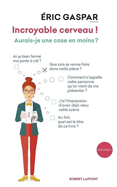 Incroyable cerveau !: aurais-je une case en moins ?