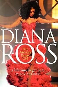 A Lifetime To Get Here: Diana Ross: The American Dreamgirl