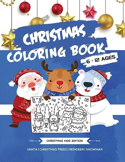 Christmas Coloring Book: 50 Cute Christmas Coloring Pages for Kids (Ages 6-12)