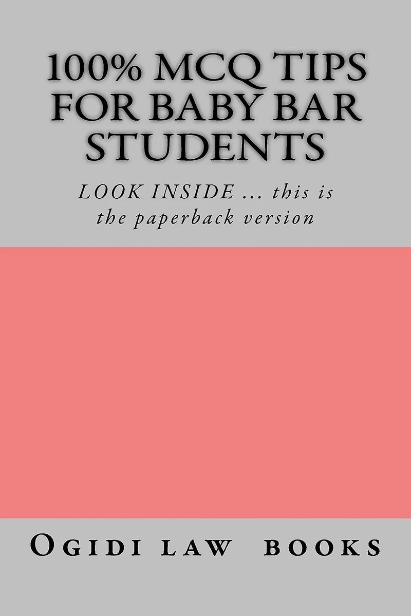 100% MCQ Tips For Baby Bar Students: LOOK INSIDE ... this is the paperback version