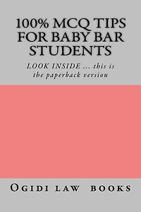 100% MCQ Tips For Baby Bar Students: LOOK INSIDE ... this is the paperback version