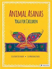 Animal Asanas: Yoga For Children
