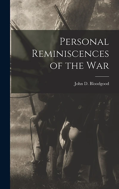 Personal Reminiscences of the War