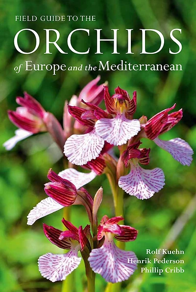Field Guide to the Orchids of Europe and Mediterranean