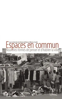 Espaces en commun - nouvelles formes de penser et d'habiter