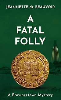 A Fatal Folly: A Provincetown Mystery