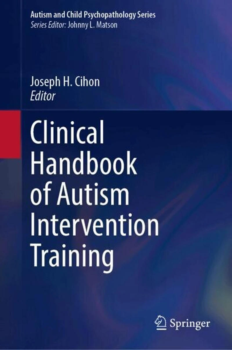 Clinical Handbook of Autism Intervention Training