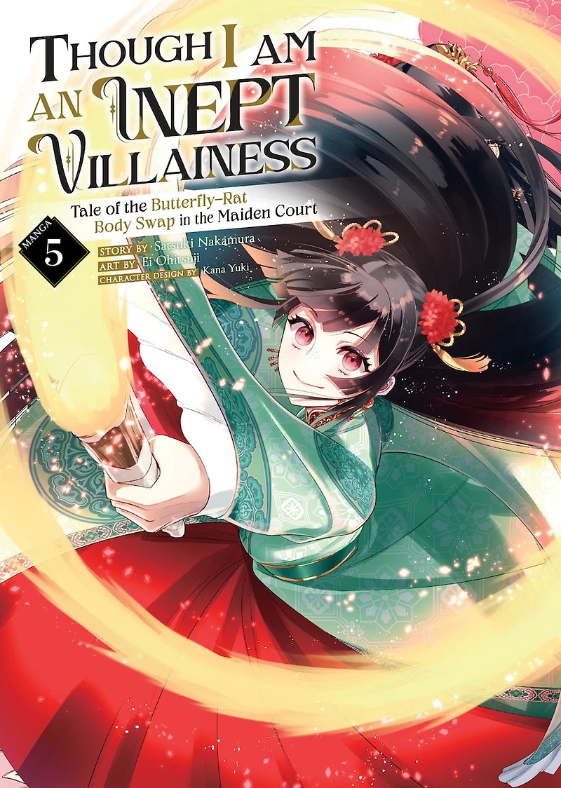 Though I Am an Inept Villainess: Tale of the Butterfly-Rat Body Swap Maiden Court (Manga) Vol. 5