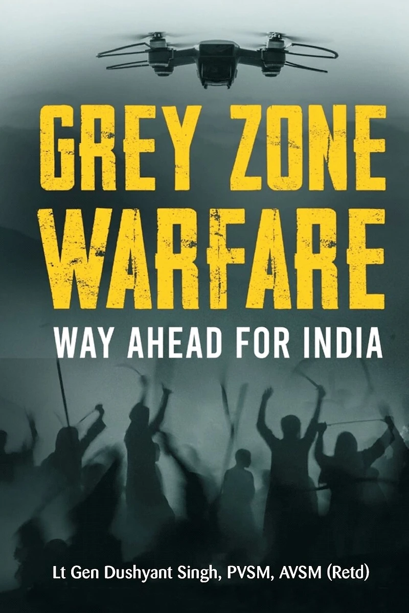 Grey Zone Warfare: Way Ahead for India