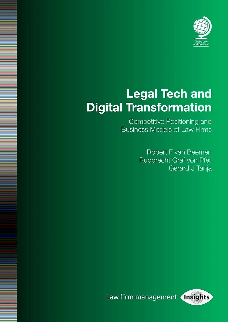 Legal Tech And Digital Transformation: Competitive Positioning Business Models Of Law Firms