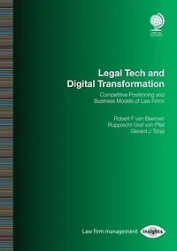 Legal Tech And Digital Transformation: Competitive Positioning Business Models Of Law Firms