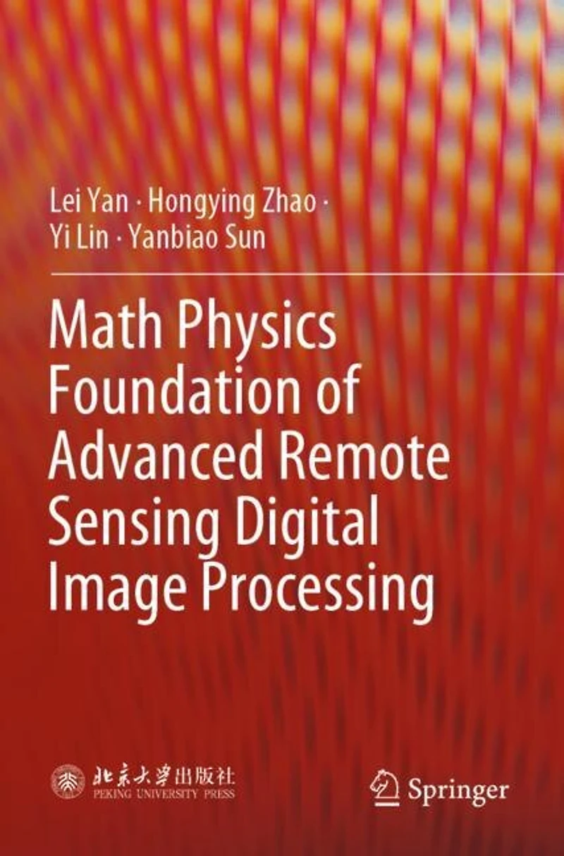 Math Physics Foundation of Advanced Remote Sensing Digital Image Processing