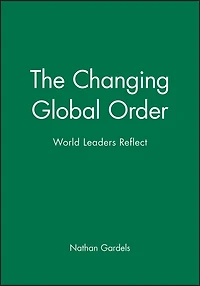 The Changing Global Order: World Leaders Reflect