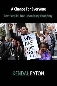 A Chance For Everyone: The Parallel Non-Monetary Economy