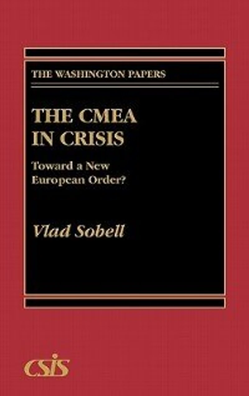The Cmea in Crisis: Toward a New European Order?