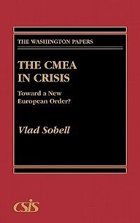 The Cmea in Crisis: Toward a New European Order?