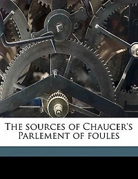 The Sources of Chaucer's Parlement Foule