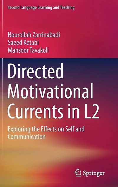 Directed Motivational Currents L2: Exploring the Effects on Self and Communication