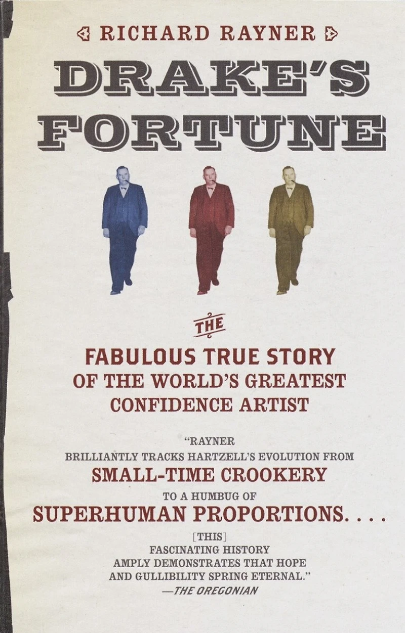 Drake's Fortune: The Fabulous True Story Of World's Greatest Confidence Artist