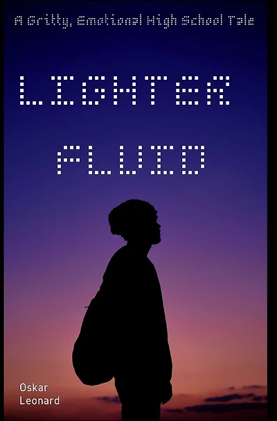 Lighter Fluid: A Gritty, Emotional High School Tale