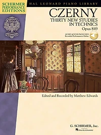Carl Czerny - Thirty New Studies Technics, Op. 849: With Online Audio Recordings Of Performances Schirmer Performance