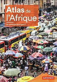 Atlas de l'Afrique: un continent émergent ?